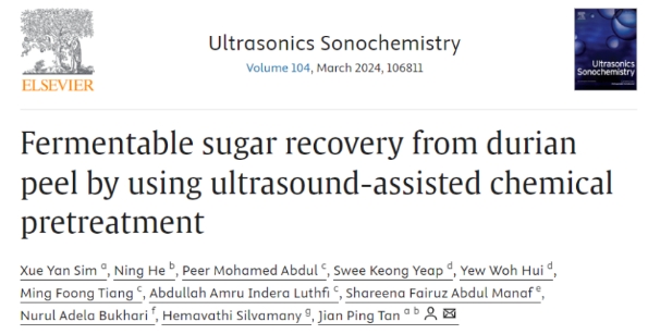 Dr. Tan Jian Ping & Team Publish on Durian Peel Sugar Recovery in Ultrasonics Sonochemistry