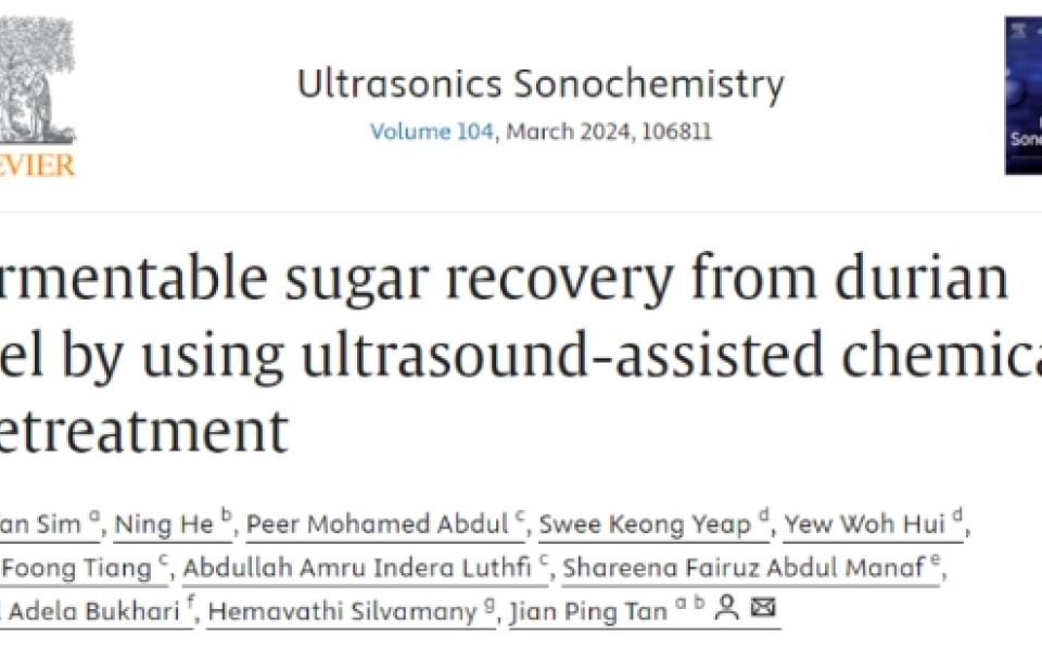 Dr. Tan Jian Ping & Team Publish on Durian Peel Sugar Recovery in Ultrasonics Sonochemistry